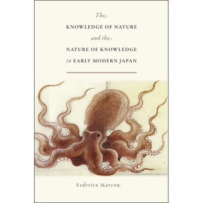The Knowledge of Nature and the Nature of Knowledge in Early Modern Japan - Paperback