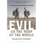 Evil on the Roof of the World: A Cycling Trip That Ended in Terror - Hardcover