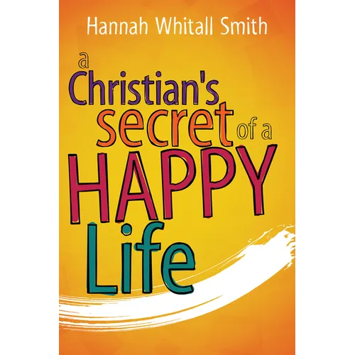 A Christian's Secret of a Happy Life - Paperback