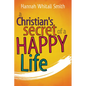 A Christian's Secret of a Happy Life - Paperback