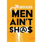 Men Ain't Sh@$ - Paperback