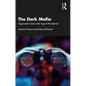 The Dark Mafia: Organized Crime in the Age of the Internet - Paperback