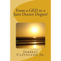 From a GED to a Juris Doctor Degree! - Paperback