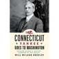 A Connecticut Yankee Goes to Washington: Senator George P. McLean, Birdman of the Senate - Paperback