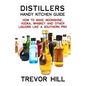 Distillers Handy Kitchen Guide: How to Make Moonshine, Vodka, Whiskey and Other Liquors Like A Southern Pro - Paperback