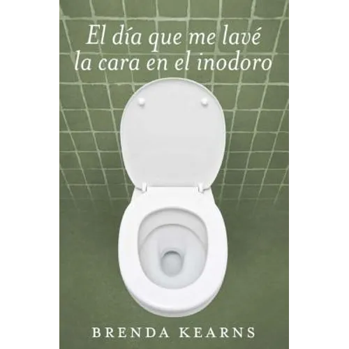 El día que me lavé la cara en el inodoro - Paperback