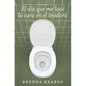 El día que me lavé la cara en el inodoro - Paperback