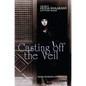 Casting Off the Veil: The Life of Huda Shaarawi, Egypt's First Feminist - Paperback