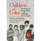 Children of Color: Psychological Interventions with Culturally Diverse Youth - Paperback