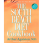 The South Beach Diet Cookbook: More Than 200 Delicious Recipies That Fit the Nation's Top Diet - Hardcover