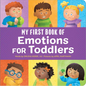 My First Book of Emotions for Toddlers - Board Book