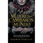 Mujeres que Cambiaron al Mundo: Conoce a las Mujeres que Han Dejado una Huella muy Importante en Nuestra Historia - Paperback