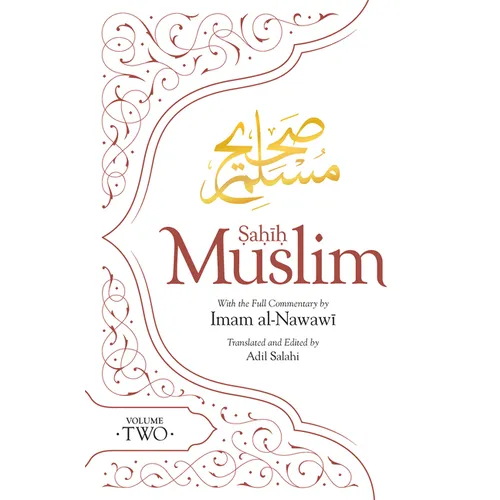 Sahih Muslim (Volume 2): With the Full Commentary by Imam Nawawi - Paperback