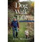 Dog Walk Talk: While I'm Walking, God's Talking - Hardcover