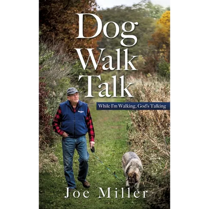 Dog Walk Talk: While I'm Walking, God's Talking - Hardcover