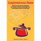 Inspirational Stew: 150 Poems, Quotations and Maxims for Teachers, Parents and Caregivers to Encourage and Inspire Young People - Paperback