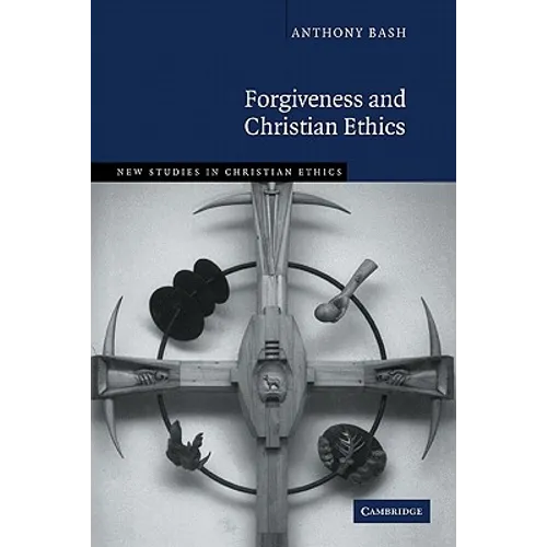 Forgiveness and Christian Ethics - Paperback