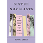 Sister Novelists: The Trailblazing Porter Sisters, Who Paved the Way for Austen and the Brontës - Hardcover