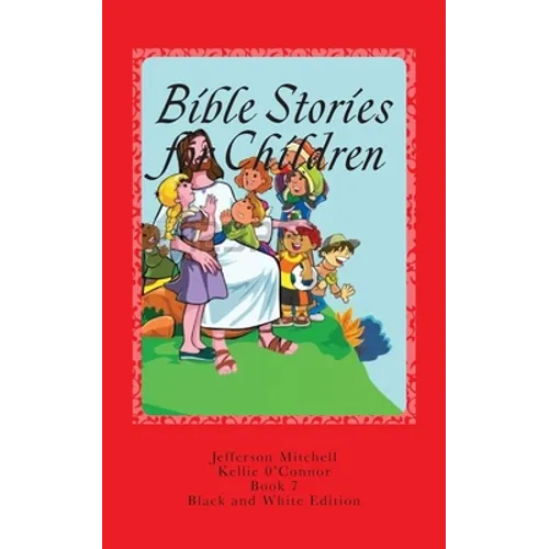 Bible Stories for Children: Black and White Edition - Paperback
