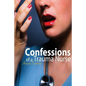 Confessions of a Trauma Nurse - Paperback