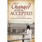 Changed and Accepted: The Story of How I Met Jesus in Federal Prison - Paperback