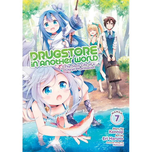Drugstore in Another World: The Slow Life of a Cheat Pharmacist (Manga) Vol. 7 - Paperback