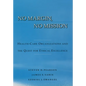 No Margin, No Mission: Health Care Organizations and the Quest for Ethical Excellence - Hardcover