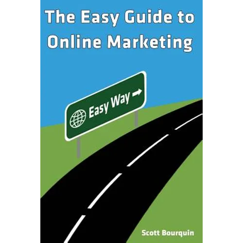 The Easy Guide To Online Marketing - Paperback