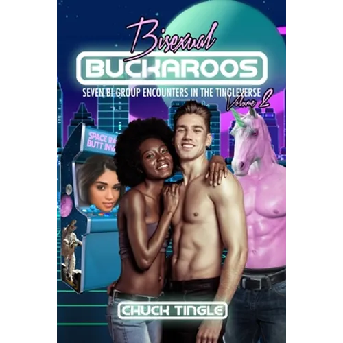 Bisexual Buckaroos: Seven Bi Group Encounters In The Tingleverse Volume 2 - Paperback