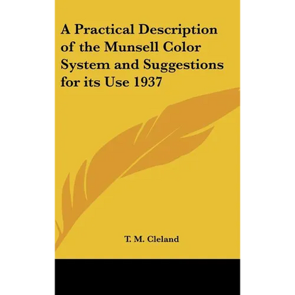 A Practical Description of the Munsell Color System and Suggestions for its Use 1937 - Hardcover