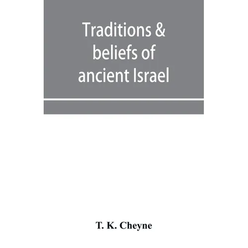 Traditions & beliefs of ancient Israel - Paperback