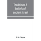 Traditions & beliefs of ancient Israel - Paperback
