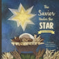 The Savior Under the Star: Advent Edition: A Bible story about Jesus' Birth - Paperback