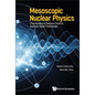 Mesoscopic Nuclear Physics - Hardcover