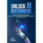Unlock AI For Business Leaders - Paperback