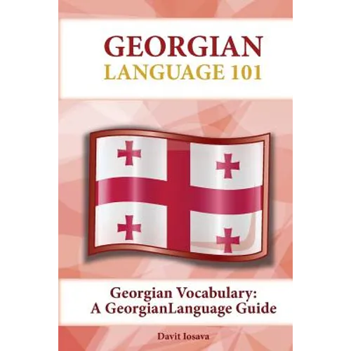 Georgian Vocabulary: A Georgian Language Guide - Paperback