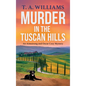 Murder in the Tuscan Hills - Hardcover