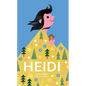 Heidi: The Timeless Swiss Classic Told in Pictures - Hardcover