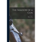 The Shadow of a Gun - Paperback