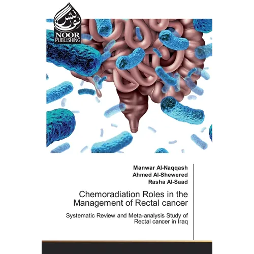 Chemoradiation Roles in the Management of Rectal cancer - Paperback