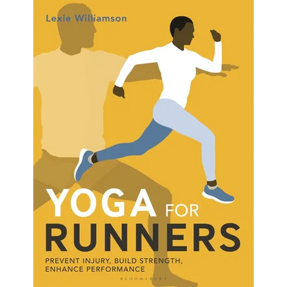 Yoga for Runners: Prevent Injury, Build Strength, Enhance Performance - Paperback