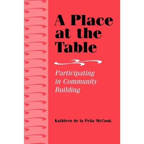 A Place at the Table: Participating in Community Building - Paperback