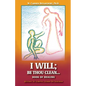 I Will;: Be Thou Clean...Book of Healing - Paperback