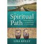 The Spiritual Path: Embarking on the Journey of a Lifetime - Paperback