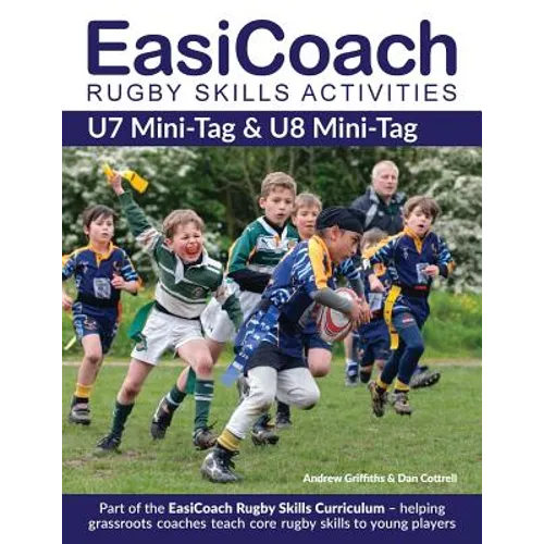 EasiCoach Rugby Skills Activities: U7 Mini-Tag & U8 Mini-Tag - Paperback