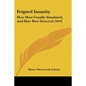 Feigned Insanity: How Most Usually Simulated, and How Best Detected (1844) - Paperback