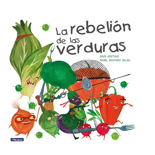 La Rebelión de Las Verduras / The Vegetables Rebellion - Hardcover