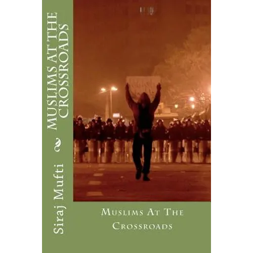 Muslims At The Crossroads - Paperback