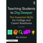 Teaching Students to Dig Deeper: Ten Essential Skills for College and Career Readiness - Paperback