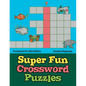 Super Fun Crossword Puzzles - Crossword for Kids Edition - Paperback